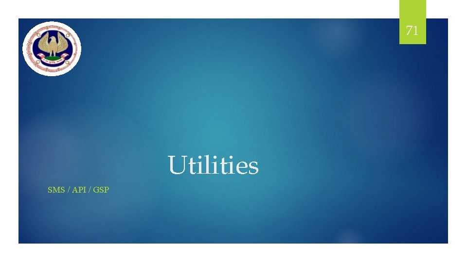 71 Utilities SMS / API / GSP 