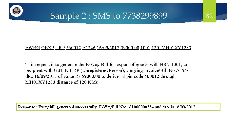 Sample 2 : SMS to 7738299899 EWBG OEXP URP 560012 A 1246 16/09/2017 59000.