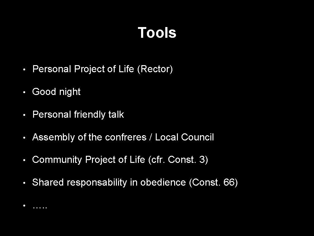Tools • Personal Project of Life (Rector) • Good night • Personal friendly talk
