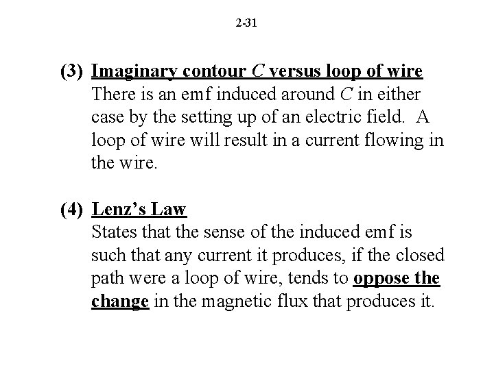 2 -31 (3) Imaginary contour C versus loop of wire There is an emf
