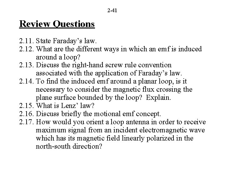 2 -41 Review Questions 2. 11. State Faraday’s law. 2. 12. What are the