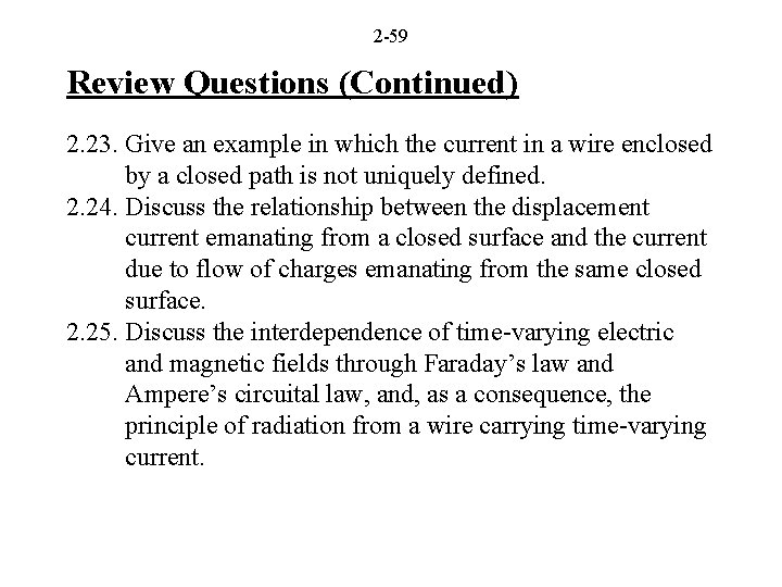 2 -59 Review Questions (Continued) 2. 23. Give an example in which the current