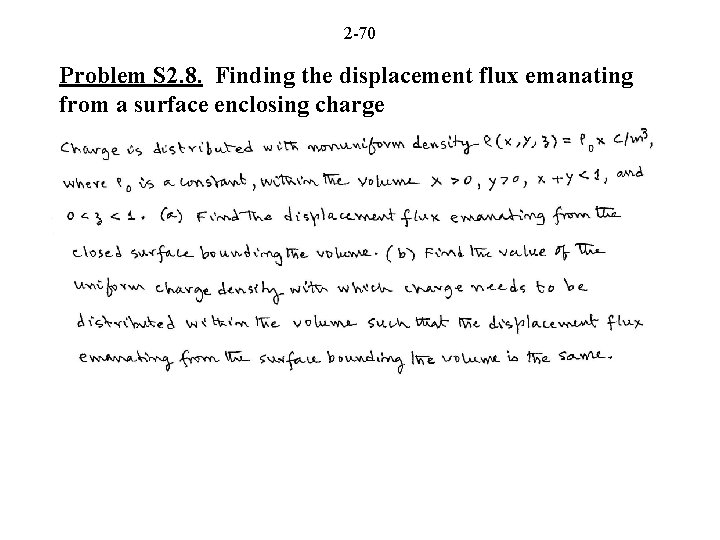 2 -70 Problem S 2. 8. Finding the displacement flux emanating from a surface