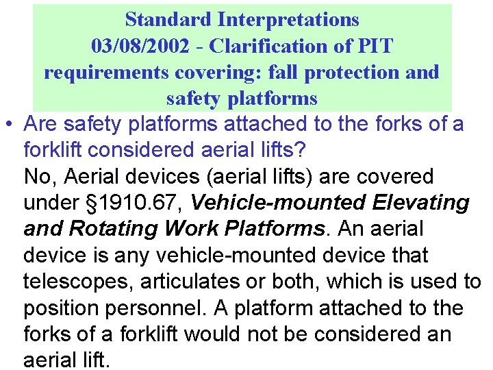 Standard Interpretations 03/08/2002 - Clarification of PIT requirements covering: fall protection and safety platforms