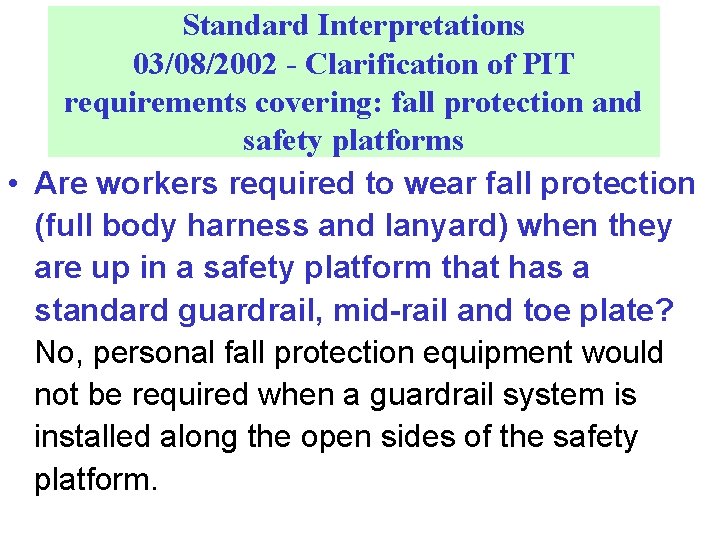 Standard Interpretations 03/08/2002 - Clarification of PIT requirements covering: fall protection and safety platforms