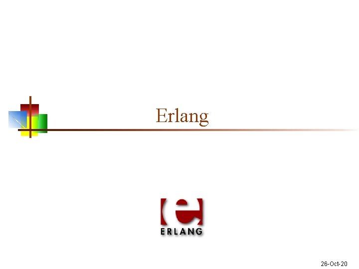 Erlang 26 -Oct-20 