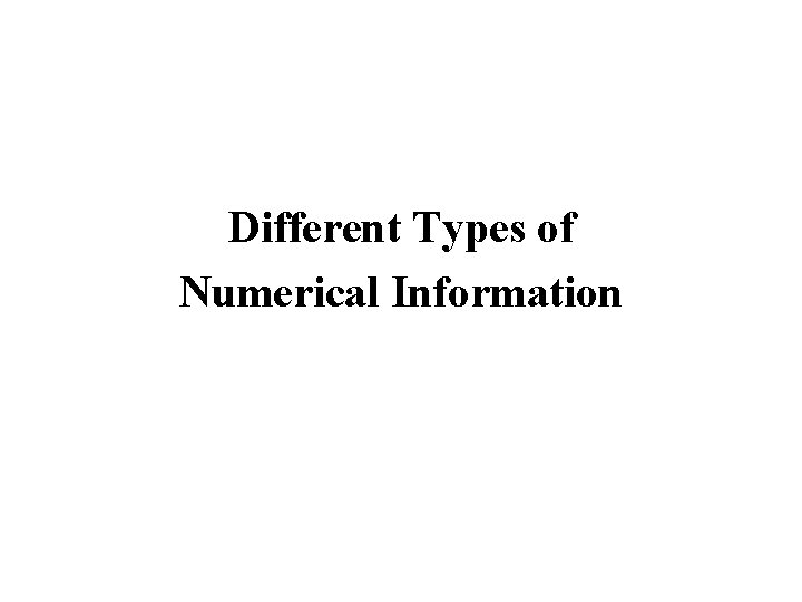 Different Types of Numerical Information 