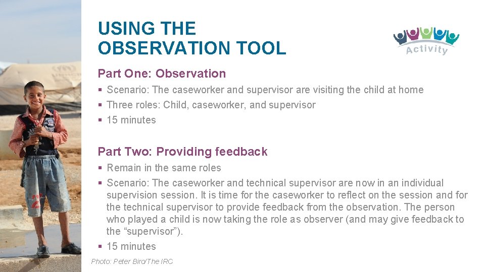 USING THE OBSERVATION TOOL Part One: Observation § Scenario: The caseworker and supervisor are
