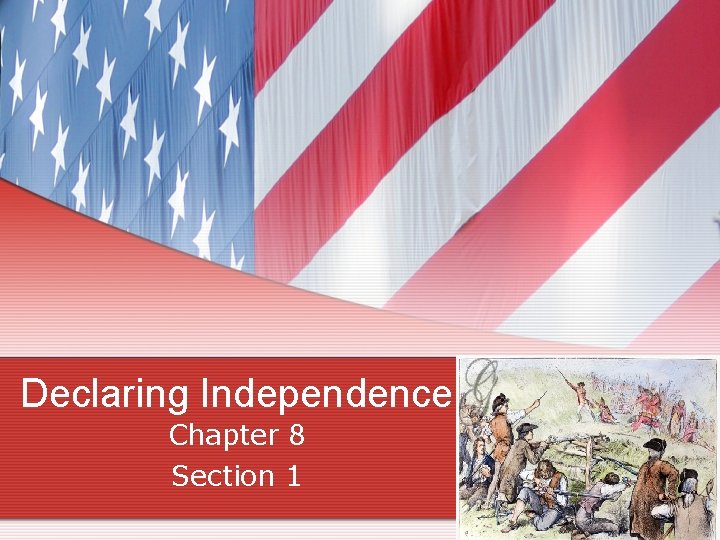 Declaring Independence Chapter 8 Section 1 