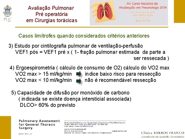 Avaliação Pulmonar Pré operatória em Cirurgias torácicas Casos limítrofes quando considerados critérios anteriores 3)