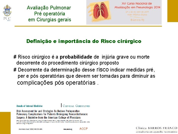 Avaliação Pulmonar Pré operatória em Cirurgias gerais Definição e importância do Risco cirúrgico #