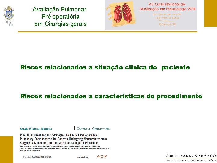 Avaliação Pulmonar Pré operatória em Cirurgias gerais Riscos relacionados a situação clinica do paciente