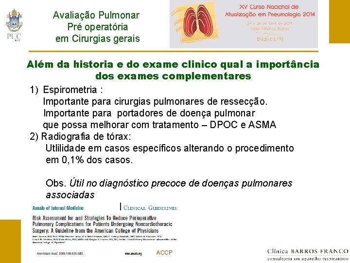 Avaliação Pulmonar Pré operatória em Cirurgias gerais Além da historia e do exame clinico