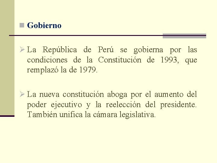 n Gobierno Ø La República de Perú se gobierna por las condiciones de la