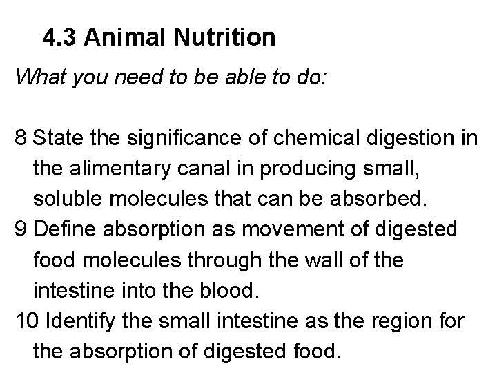 4. 3 Animal Nutrition What you need to be able to do: 8 State