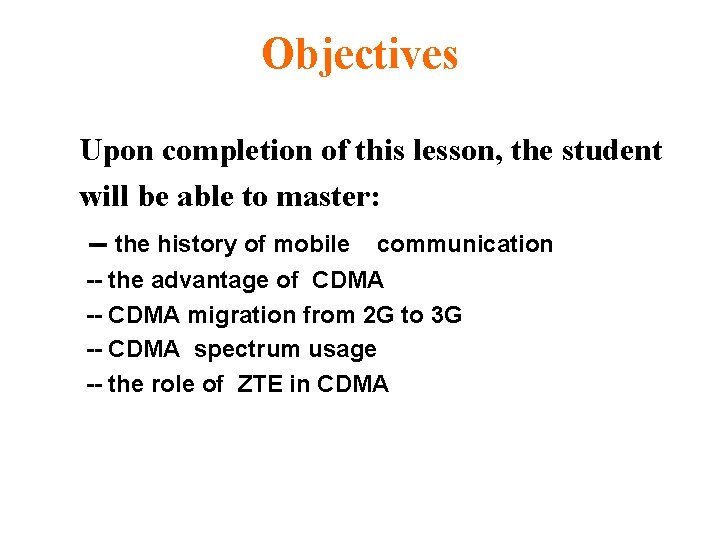 Objectives Upon completion of this lesson, the student will be able to master: -- Objectives Upon completion of this lesson, the student will be able to master: --
