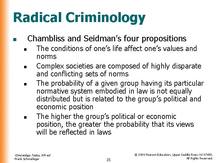 Radical Criminology Chambliss and Seidman’s four propositions n n n The conditions of one’s