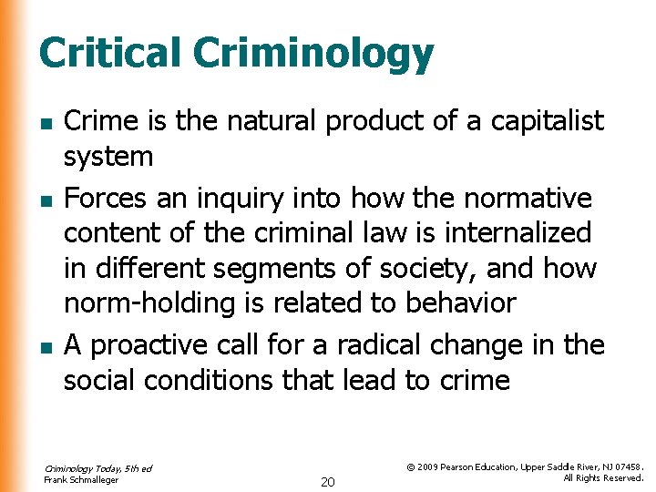 Critical Criminology n n n Crime is the natural product of a capitalist system