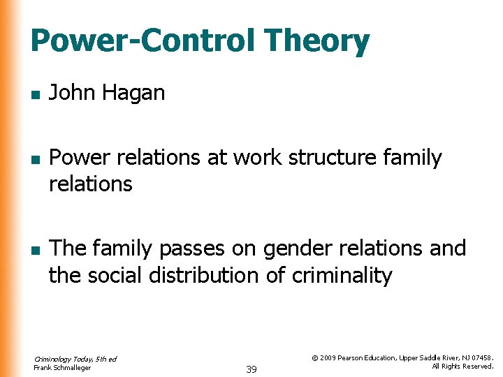 Power-Control Theory n n n John Hagan Power relations at work structure family relations