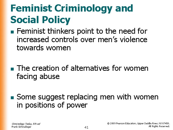 Feminist Criminology and Social Policy n n n Feminist thinkers point to the need