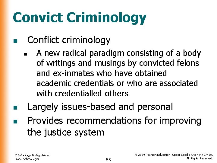 Convict Criminology Conflict criminology n n A new radical paradigm consisting of a body