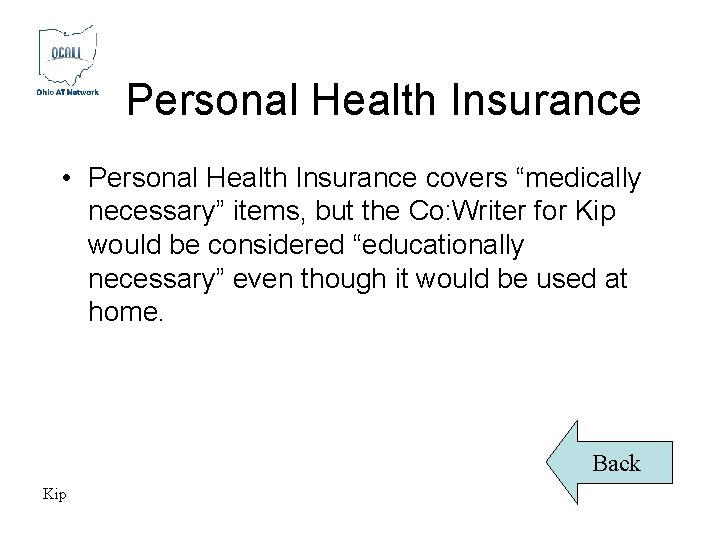 Personal Health Insurance • Personal Health Insurance covers “medically necessary” items, but the Co: Personal Health Insurance • Personal Health Insurance covers “medically necessary” items, but the Co: