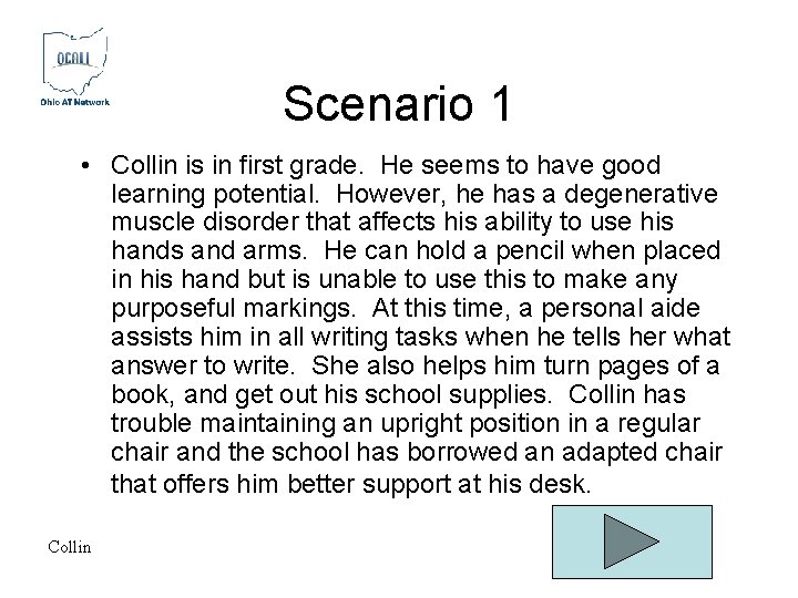 Scenario 1 • Collin is in first grade. He seems to have good learning Scenario 1 • Collin is in first grade. He seems to have good learning