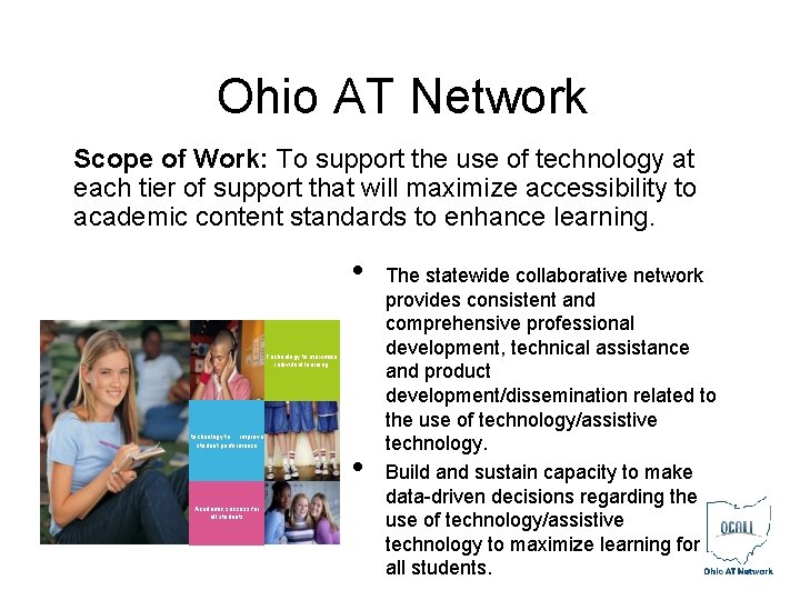 Ohio AT Network Scope of Work: To support the use of technology at each Ohio AT Network Scope of Work: To support the use of technology at each