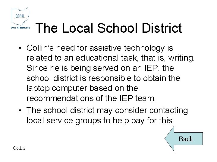 The Local School District • Collin’s need for assistive technology is related to an The Local School District • Collin’s need for assistive technology is related to an