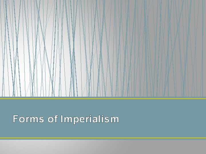 Forms of Imperialism 