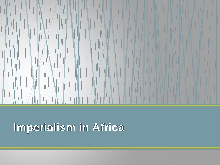 Imperialism in Africa 