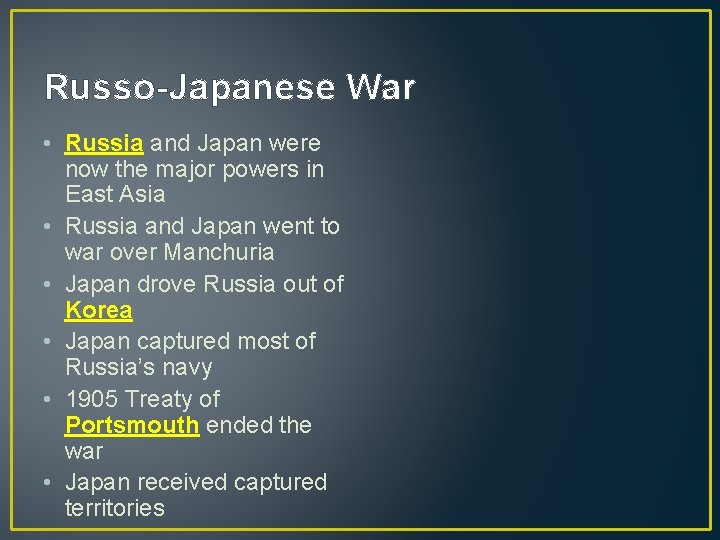 Russo-Japanese War • Russia and Japan were now the major powers in East Asia