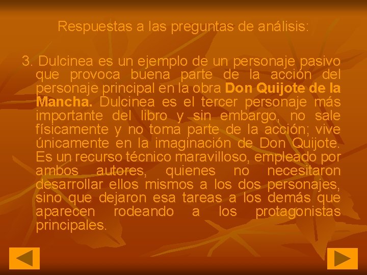 Respuestas a las preguntas de análisis: 3. Dulcinea es un ejemplo de un personaje