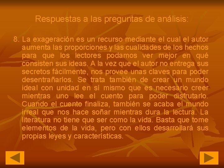 Respuestas a las preguntas de análisis: 8. La exageración es un recurso mediante el