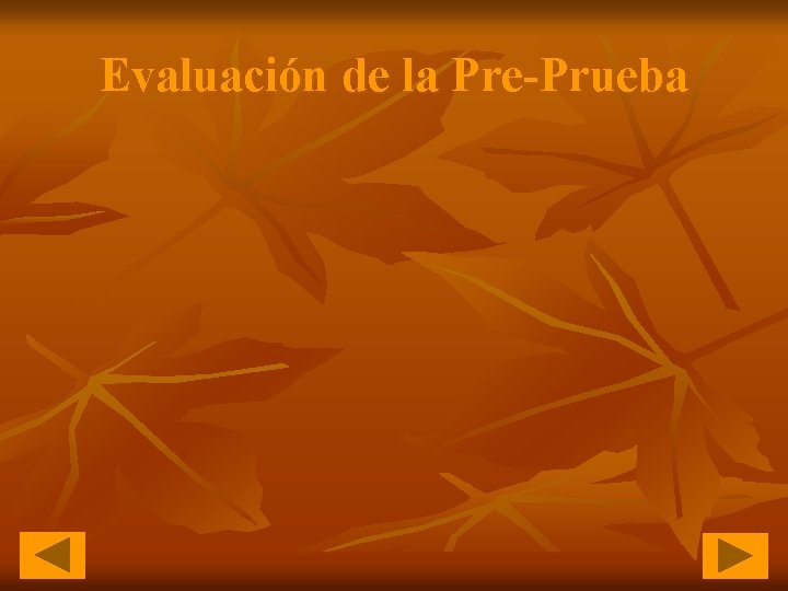 Evaluación de la Pre-Prueba 