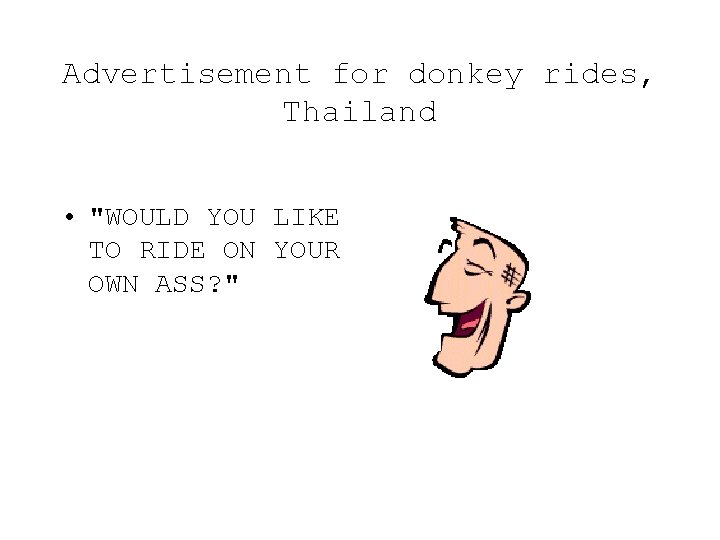 Advertisement for donkey rides, Thailand • "WOULD YOU LIKE TO RIDE ON YOUR OWN