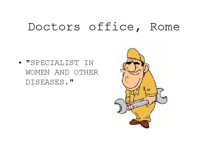 Doctors office, Rome • "SPECIALIST IN WOMEN AND OTHER DISEASES. " 