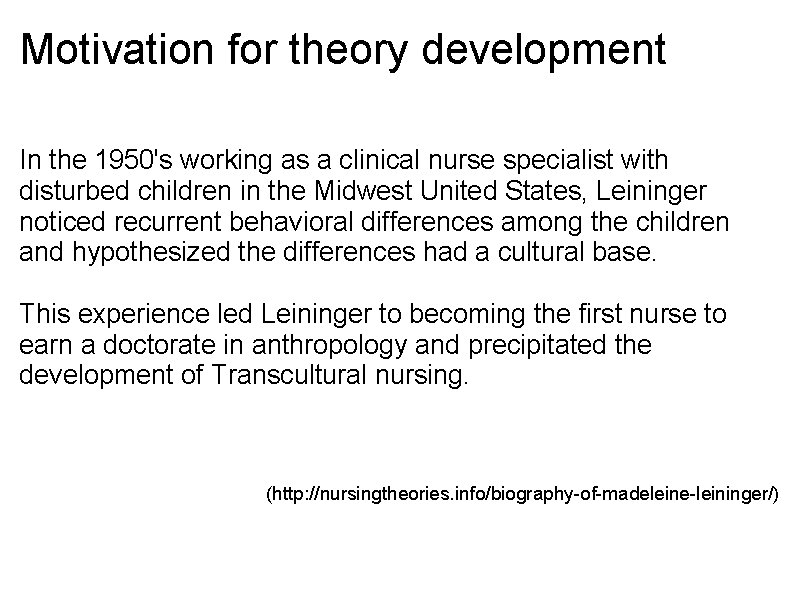 Motivation for theory development In the 1950's working as a clinical nurse specialist with