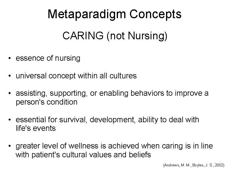 Metaparadigm Concepts CARING (not Nursing) • essence of nursing • universal concept within all