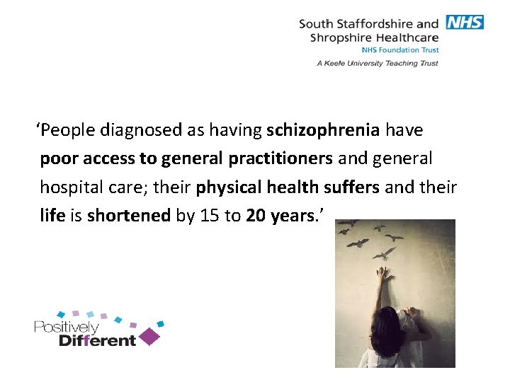 ‘People diagnosed as having schizophrenia have poor access to general practitioners and general hospital