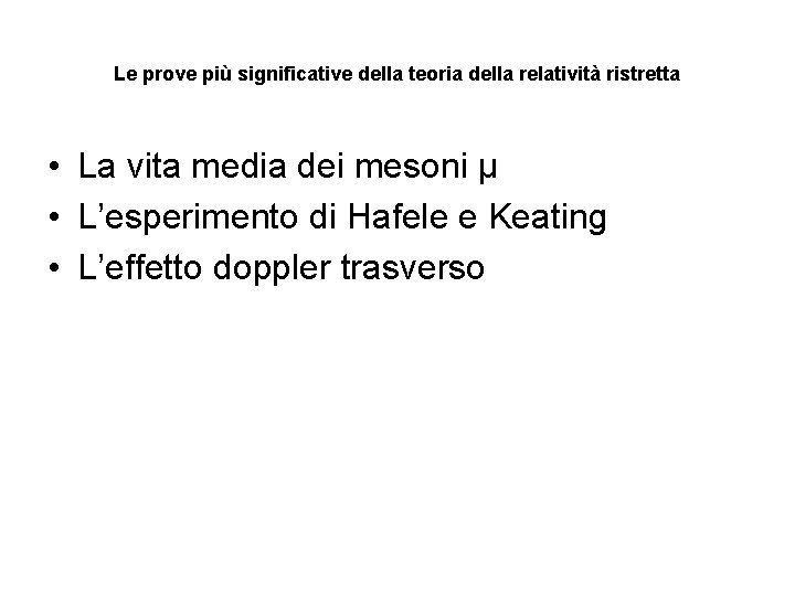 Le prove più significative della teoria della relatività ristretta • La vita media dei