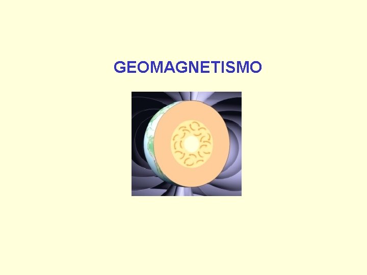 GEOMAGNETISMO 