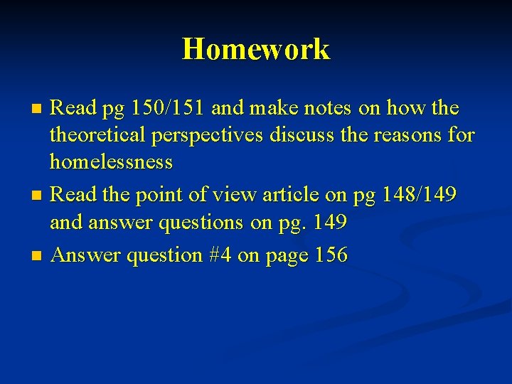Homework Read pg 150/151 and make notes on how theoretical perspectives discuss the reasons Homework Read pg 150/151 and make notes on how theoretical perspectives discuss the reasons
