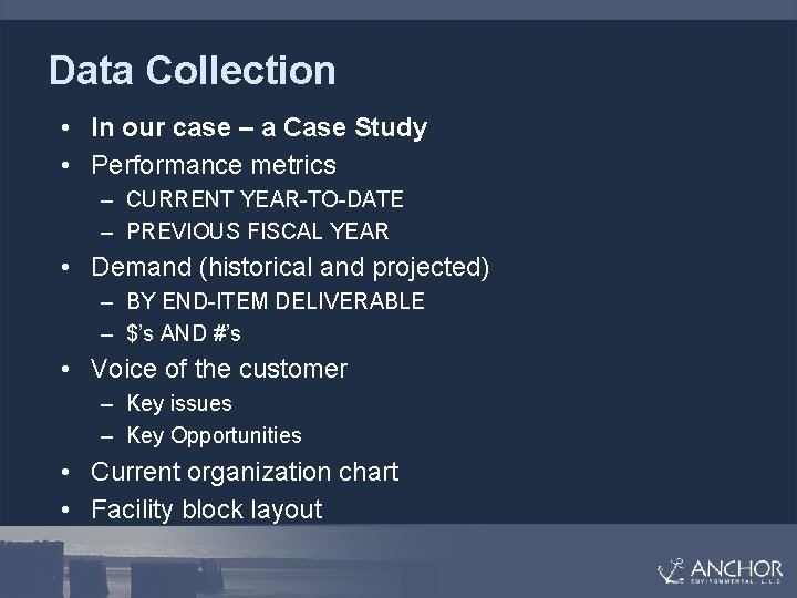 Data Collection • In our case – a Case Study • Performance metrics –
