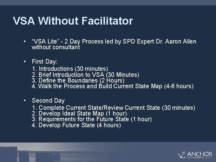 VSA Without Facilitator • “VSA Lite” - 2 Day Process led by SPD Expert