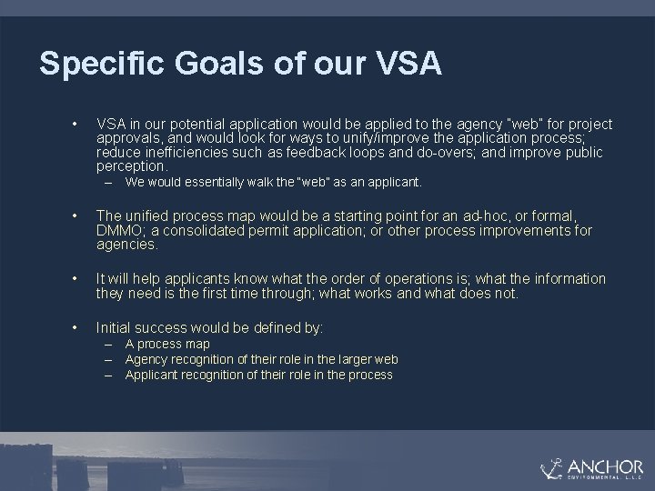 Specific Goals of our VSA • VSA in our potential application would be applied