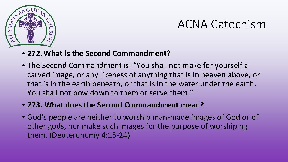 ACNA Catechism • 272. What is the Second Commandment? • The Second Commandment is: