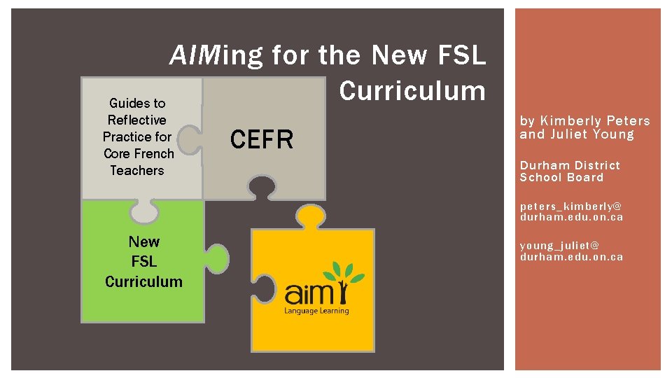 AIMing for the New FSL Curriculum Guides to Reflective Practice for Core French Teachers