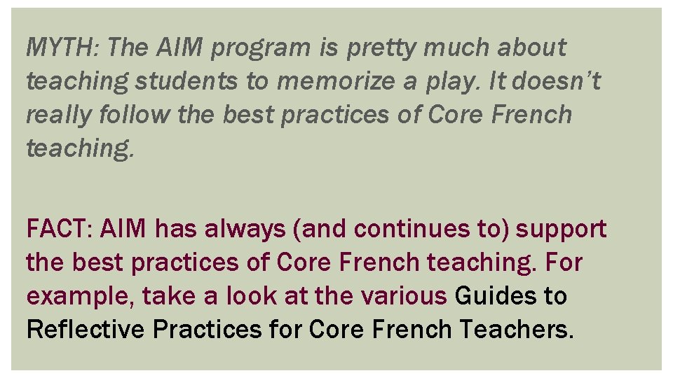 MYTH: The AIM program is pretty much about teaching students to memorize a play. MYTH: The AIM program is pretty much about teaching students to memorize a play.