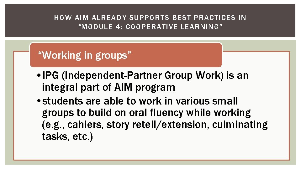 HOW AIM ALREADY SUPPORTS BEST PRACTICES IN “MODULE 4: COOPERATIVE LEARNING” “Working in groups”